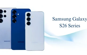 Samsung Galaxy S26 Series – Full Review