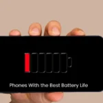Phones With the Best Battery Life