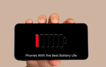 Phones With the Best Battery Life