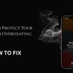 Best Ways to Protect Your Phone From Overheating