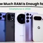 How Much RAM Is Enough for a Smartphone in 2026?