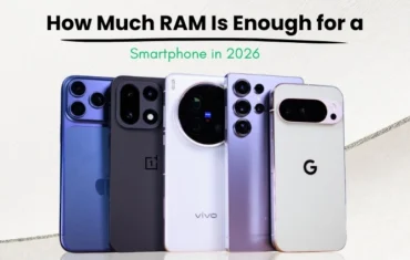 How Much RAM Is Enough for a Smartphone in 2026?