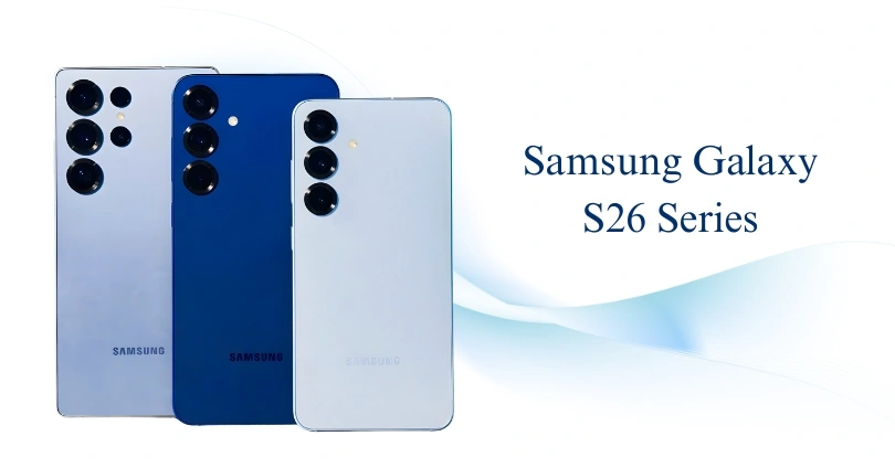 Samsung Galaxy S26 Series – Full Review