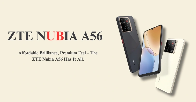 ZTE Nubia A56 Price in Pakistan 2025 – Full Review