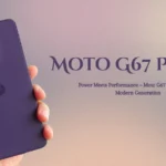 Moto G67 Power Perfect Performance and Endurance