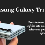 Samsung Galaxy Tri-Fold – Samsung’s Next Foldable Upgrade