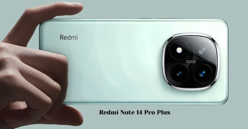 Redmi Note 14 Pro Plus – Best Mid-Range Phone of 2025